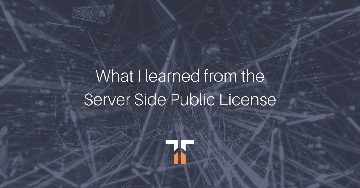 What I learned from the Server Side Public License